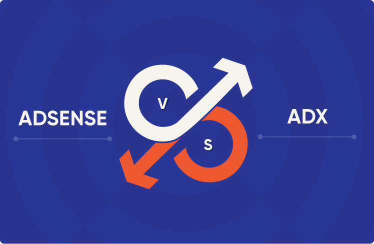 Google AdSense Vs Google AdX: Which Is Better?